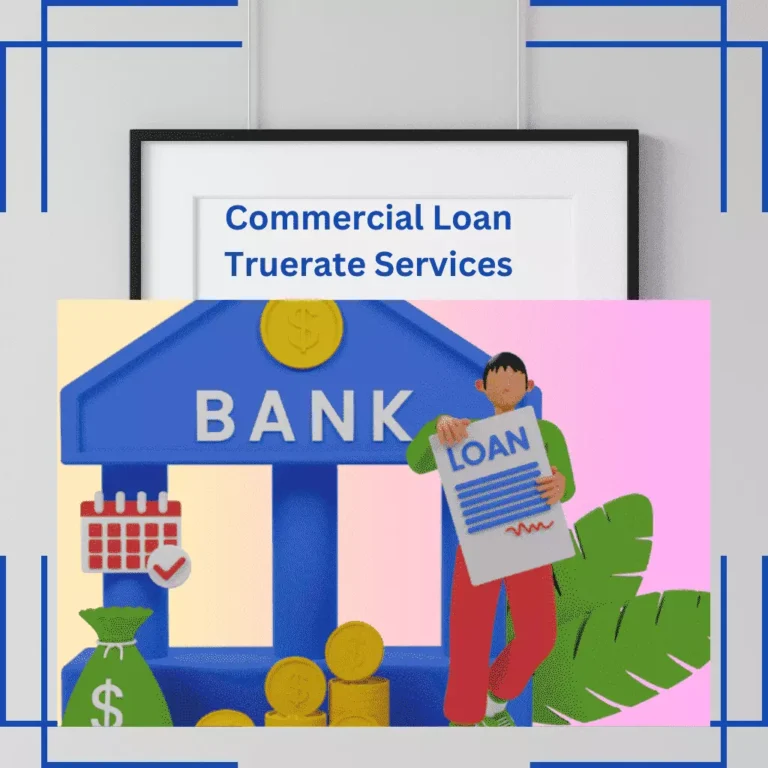Commercial Loan Truerate Services: Your Ultimate Easy Guide in 2024