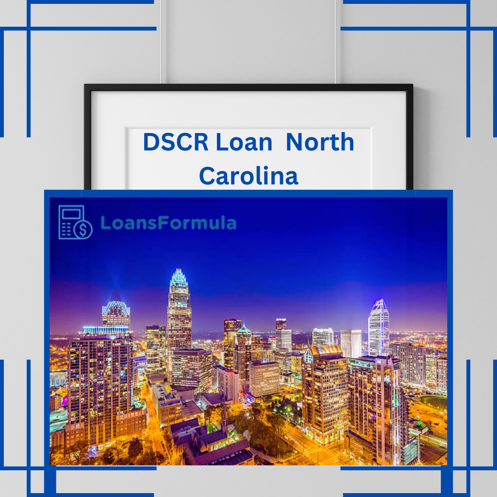 DSCR Loan in North Carolina