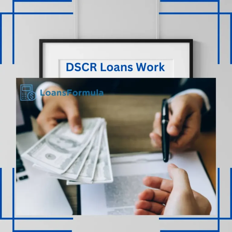 How Exactly DSCR Loans Work?