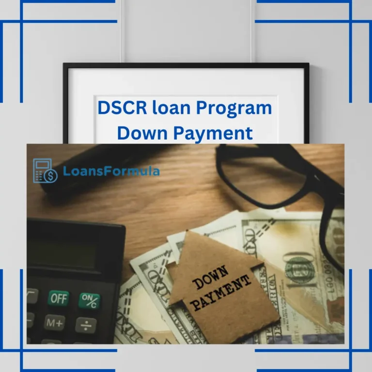 DSCR loan program down payment everything you need to know about