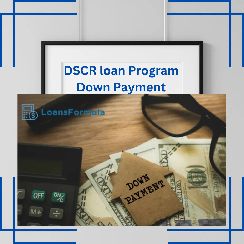 DSCR loan Program Down Payment
