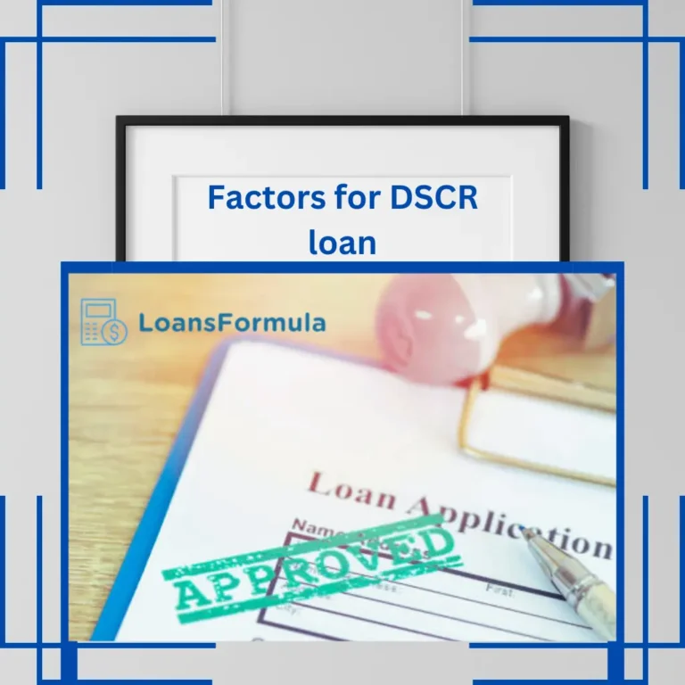 DSCR Loan : Key Factors that Lenders Consider for Approving