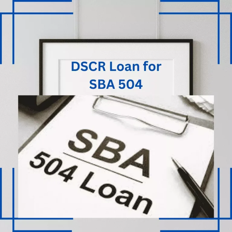 DSCR Loan for SBA 504 loans in 2024 Easy Guide